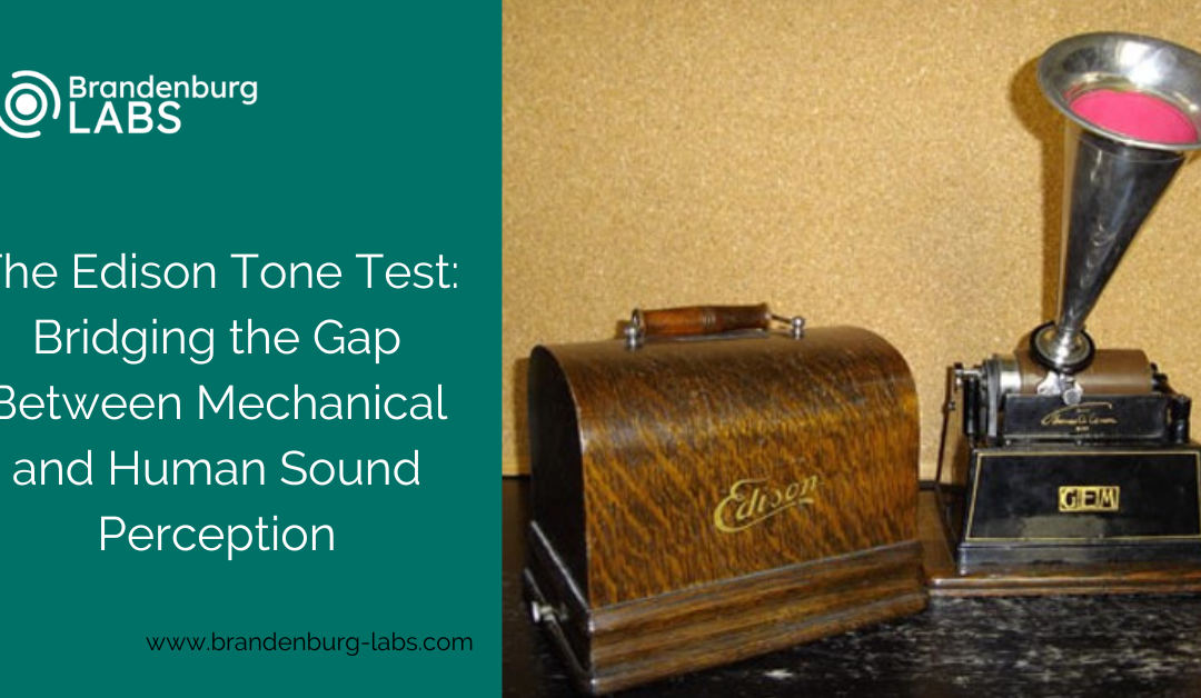 The Edison Tone Test: Bridging the Gap Between Mechanical and Human Sound Perception